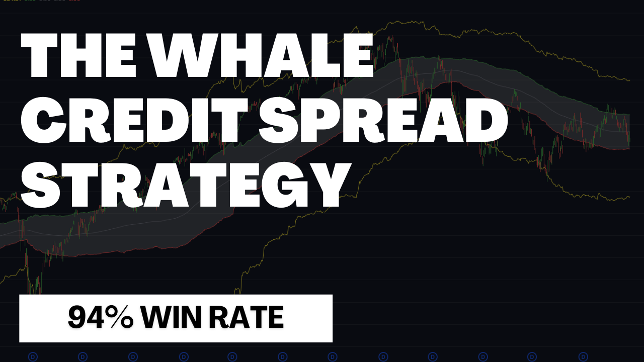 Credit Spreads Whale Strategy – 94% Win Rate