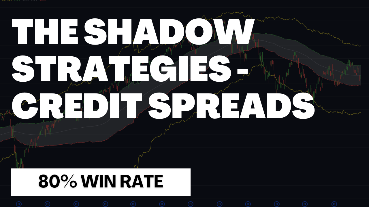 The Shadow Strategies For Credit Spreads Trading – 80% Win Rate