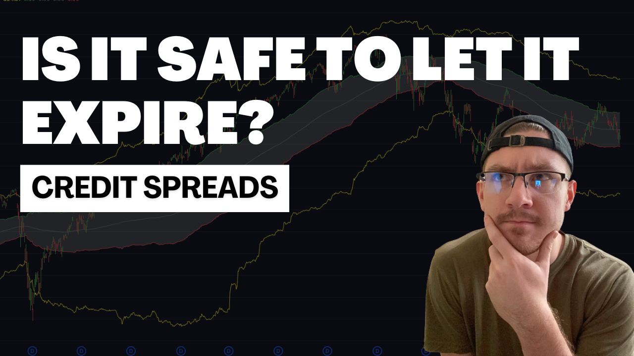 Is It Safe To Let Credit Spreads Expire? – Credit Spreads 101