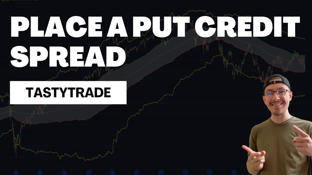 How To Place Put Credit Spread Trades On TastyTrade