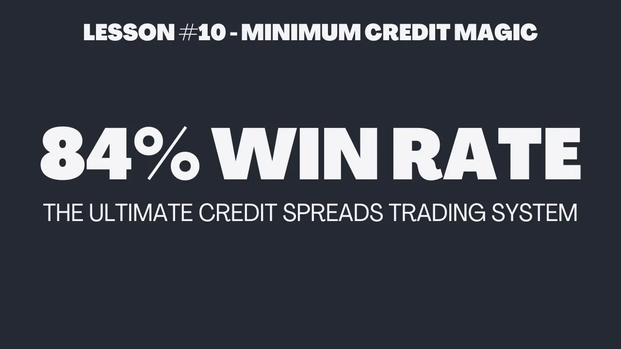 Minimum Credit for Trading Success | Credit Spreads Course